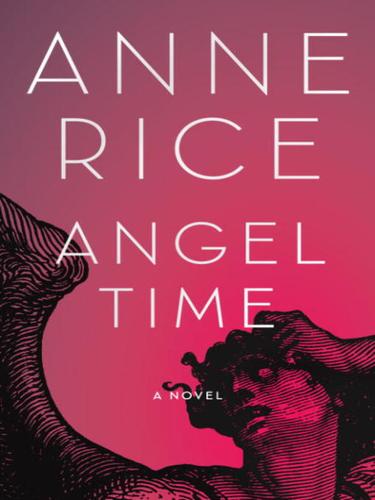 Anne Rice: Angel Time (EBook, 2009, Knopf Doubleday Publishing Group)