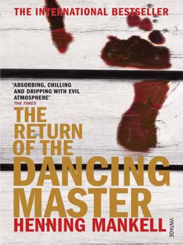 Henning Mankell, Henning Mankell: The Return Of The Dancing Master (EBook, 2008, Random House Publishing Group)