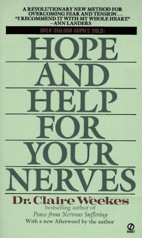 Claire Weekes: Hope and Help for Your Nerves (1990, Signet)