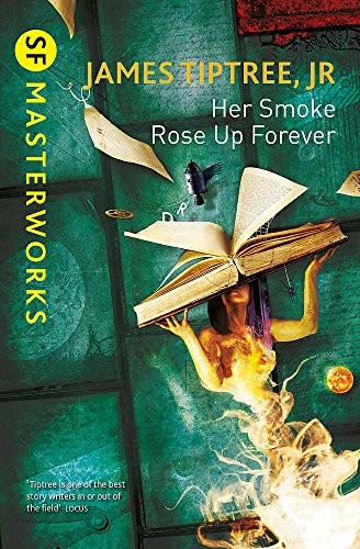 Her smoke rose up forever (Paperback, 2014, Gollancz)
