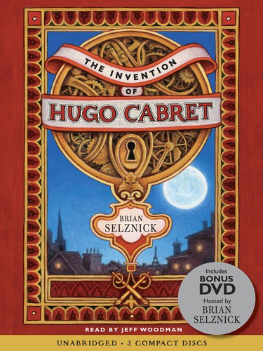 Brian Selznick: The Invention of Hugo Cabret (EBook, 2009, Scholastic Audio)