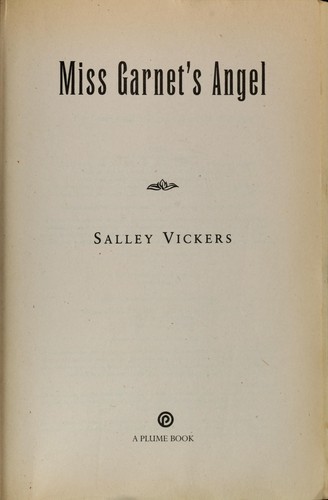 Salley Vickers: Miss Garnet's angel (2002, Plume)