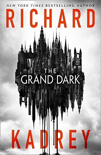 The Grand Dark (2019, HarperVoyager)