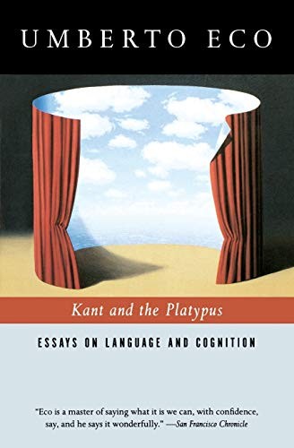 Umberto Eco, Alastair McEwen: Kant and the Platypus (Paperback, 2000, Mariner Books)