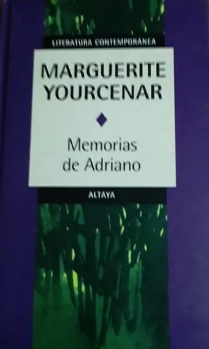 Memorias de Adriano (Hardcover, Spanish language, 1999, Altaya)