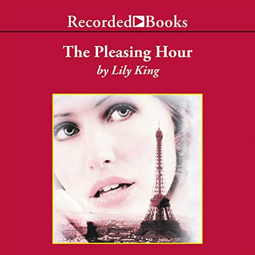 Lily King: The Pleasing Hour (AudiobookFormat, 2001, Recorded Books, Inc. and Blackstone Publishing)