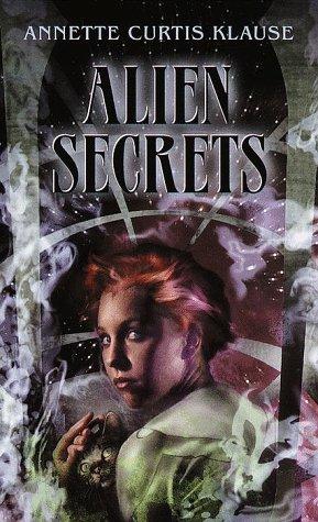 Annette Curtis Klause: Alien Secrets (1999, Laurel Leaf)