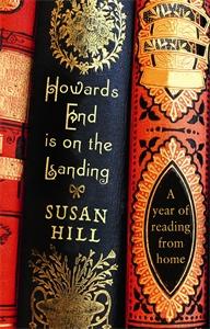 Susan Hill: Howards End is on the landing (Paperback, 2010, Profile Books)