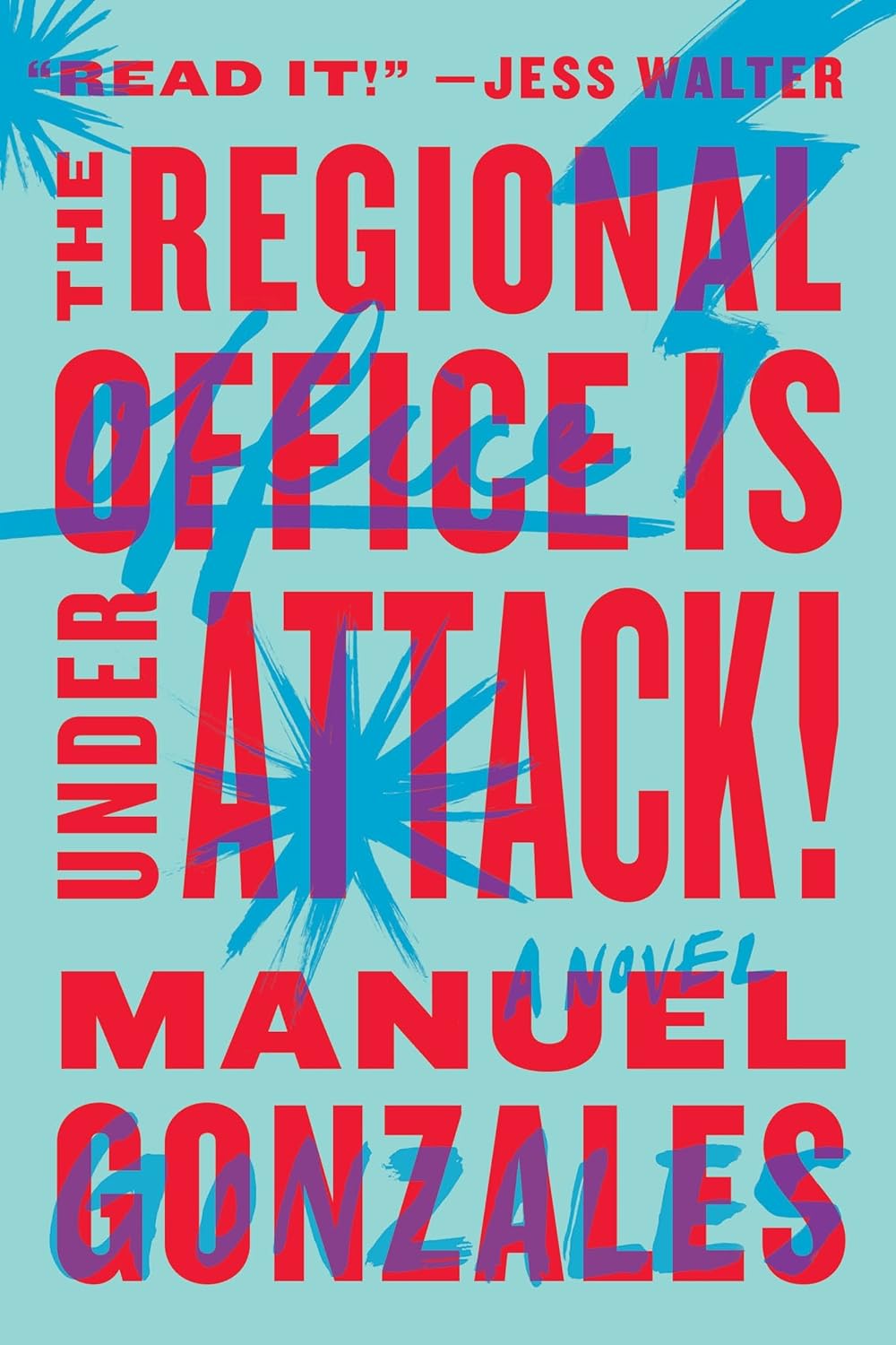 The Regional Office is Under Attack! (2016, Riverhead Books)