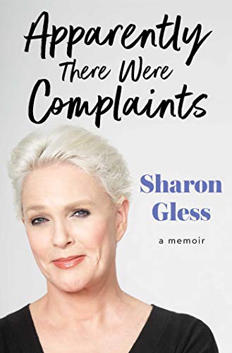 Sharon Gless: Apparently There Were Complaints (Hardcover, 2021, Simon & Schuster)