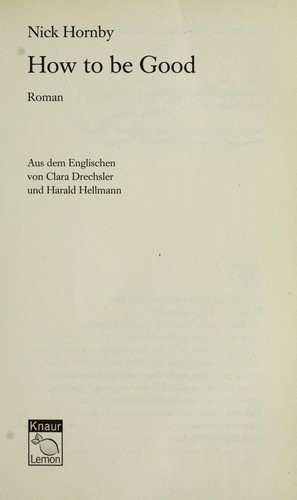 How to be good (German language, 2003, Droemer Knaur)