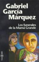 Gabriel García Márquez: Los funerales de la Mamá Grande (Paperback, Spanish language, 2003, Debolsillo)