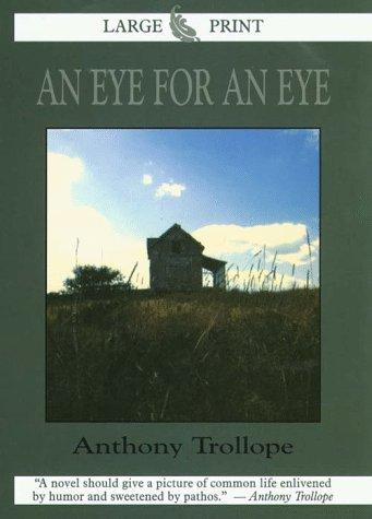 Anthony Trollope: An eye for an eye (1998, G.K. Hall, Chivers Press)
