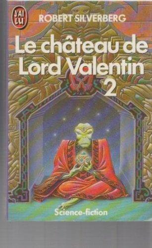 Robert Silverberg: Le Château de Lord Valentin (French language)