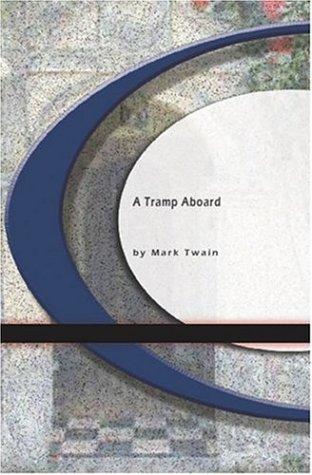 A Tramp Aboard (Paperback, 2004, BookSurge Classics)