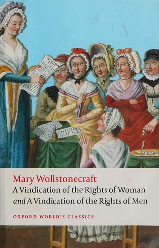 Mary Wollstonecraft: A vindication of the rights of men (2008, Oxford University Press)