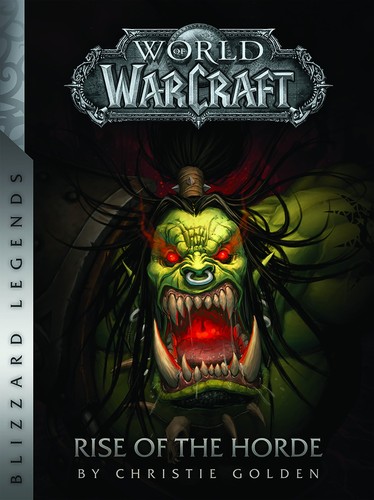 Christie Golden: World of warcraft : rise of the horde