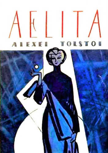 Aleksey Konstantinovich Tolstoy: Aelita (Hardcover, 1950, Foreign Languages Pub. House)