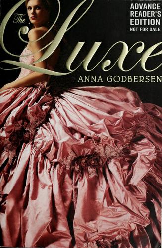 Anna Godbersen: The luxe (Hardcover, 2007, HarperTeen)