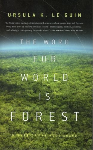 The Word for World is Forest (2010, Tor / Science Fiction Book Club, Tor Science Fiction Book Club)