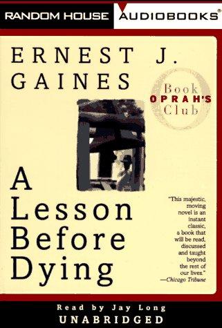 Ernest J. Gaines: A Lesson Before Dying (1997, Random House Audio)