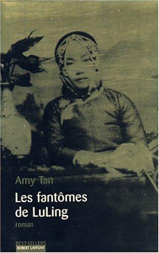 Amy Tan: Les Fantômes de Luling (Paperback, French language, 2003, Robert Laffont)