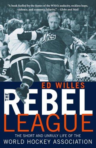 Ed Willes: The Rebel League (Paperback, 2005, McClelland & Stewart)