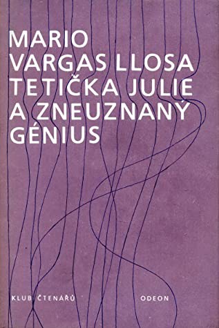 Mario Vargas Llosa: Tetička Julie a zneuznaný génius (Hardcover, Czech language, 1984, Odeon)