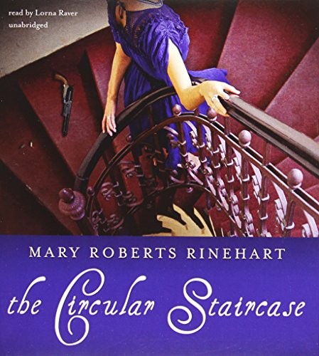 Mary Roberts Rinehart: The Circular Staircase (AudiobookFormat, 2012, Blackstone Audio, Inc.)