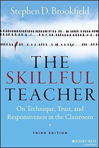 Stephen D. Brookfield: The Skillful Teacher (Hardcover, 2015, Jossey-Bass)