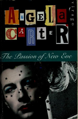 The  passion of new Eve (Paperback, 1982, Virago)