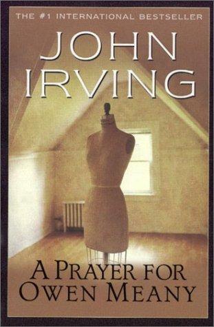 John Irving: A Prayer for Owen Meany (Paperback, 2001, Random House of Canada, Limited)