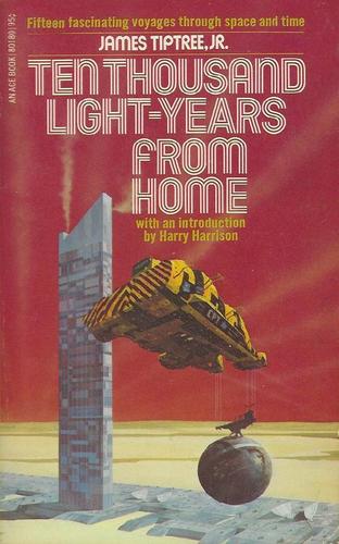 Ten Thousand Light Years from Home (Paperback, 1973, Ace Books)