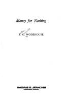 P. G. Wodehouse: Money for nothing (1976, Barrie and Jenkins)