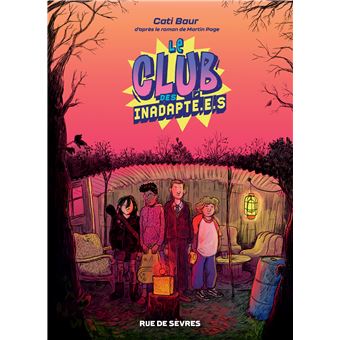 Martin Page, Cati Baur: Le club des inadapté·e·s (Hardcover, Rue de Sèvres)