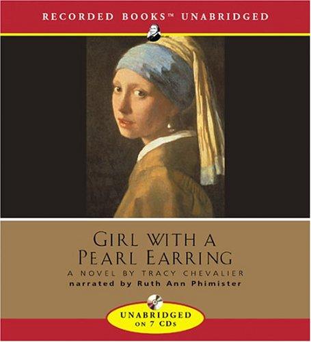 Tracy Chevalier: Girl with a Pearl Earring (AudiobookFormat, 2004, Recorded Books)