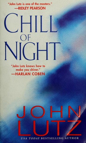 John Lutz, John Lutz: Chill of night (Paperback, 2006, Kensington Pub.)