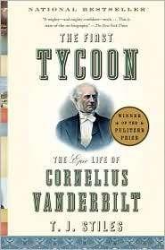 T. J. Stiles: The first tycoon (Paperback, 2009, Alfred A. Knopf)