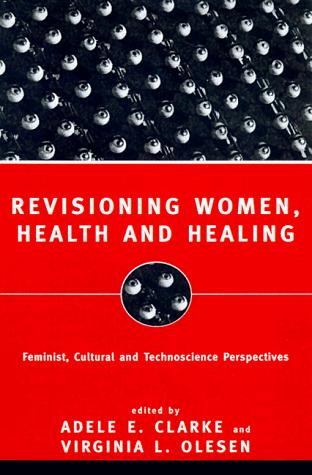 Revisioning women, health and healing (1999, Routledge)