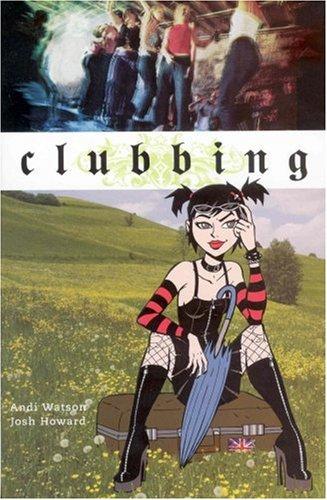 Andi Watson: Clubbing (Minx) (GraphicNovel, 2007, Minx)