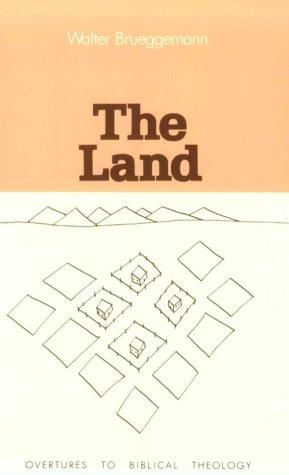 Walter Brueggemann: The Land (Paperback, 1977, Augsburg Fortress Publishers)