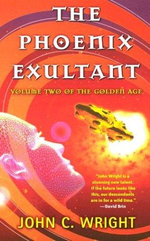 John C. Wright: The Phoenix Exultant (2003, Tor Books)