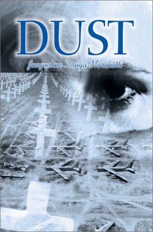 Jacqueline Druga-Marchetti: Dust (2002, Writers Club Press)