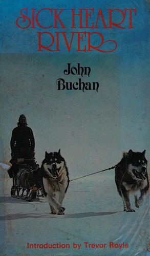 John Buchan: Sick Heart River (Hardcover, 1981, Macdonald Publishers)