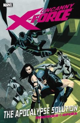 Rick Remender: Uncanny Xforce (2011, Marvel Comics, Marvel)