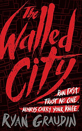 Ryan Graudin: Walled City (Paperback, Indigo (an Imprint of Orion Childrens))