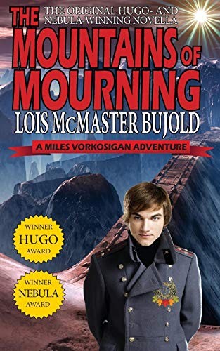 The Mountains of Mourning-A Miles Vorkosigan Hugo and Nebula Winning Novella (2014, Phoenix Pick)