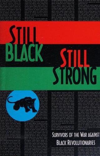 Dhoruba bin Wahad: Still Black, Still Strong (1993, Semiotext(e), Distributed by the MIT Press)