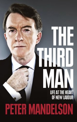 Peter Mandelson: The Third Man (Paperback, 2010, HarperCollins UK)