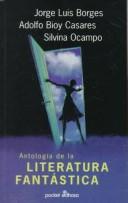 Jorge Luis Borges: Antologia De LA Literatura Fantastica (Paperback, 1998, Aims Intl Books Corp)